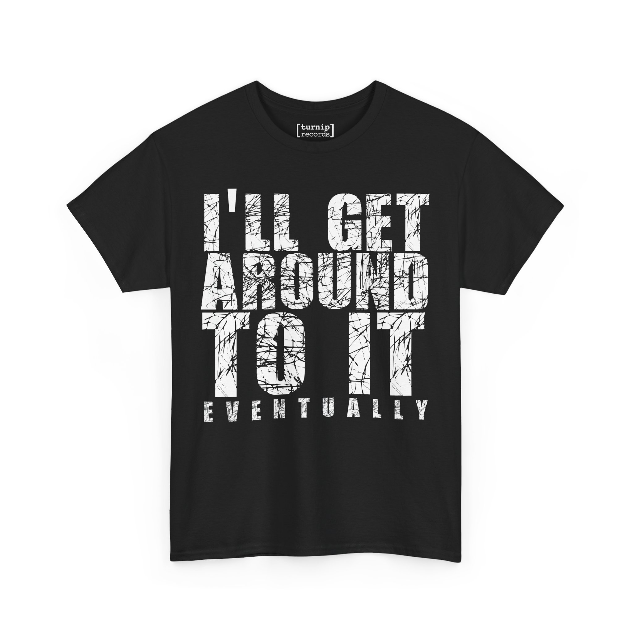 I'll Get Around To It Tee - Image 7