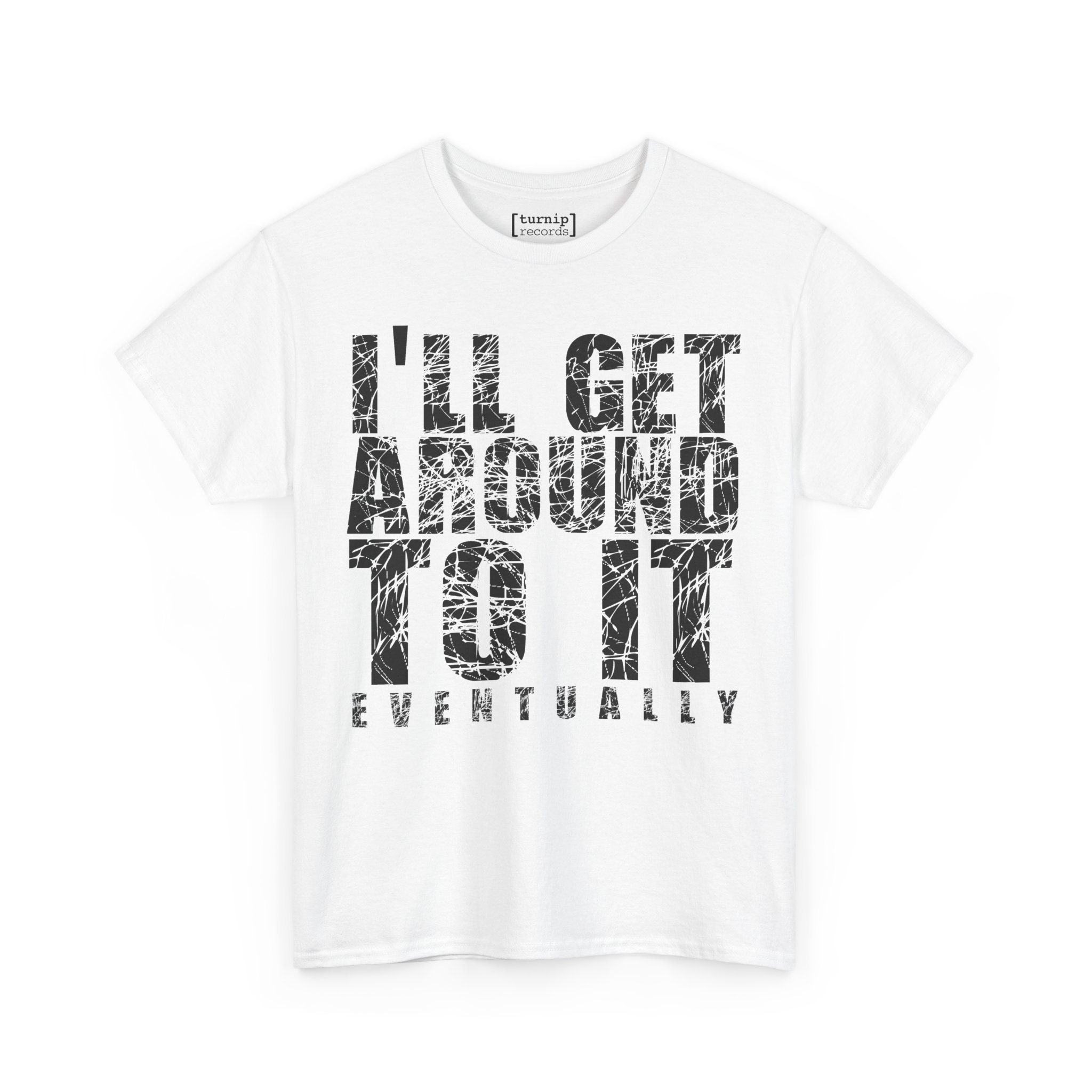 I'll Get Around To It Tee - Image 3